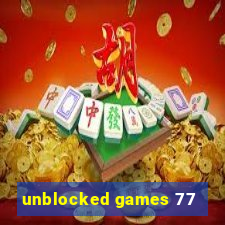 unblocked games 77